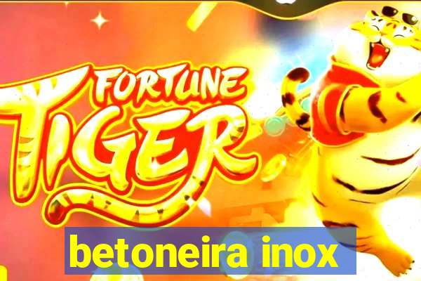 betoneira inox